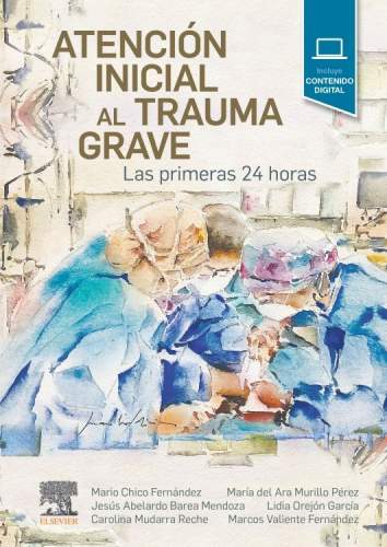 Atencin Inicial al Trauma Grave. Las Primeras 24 Horas